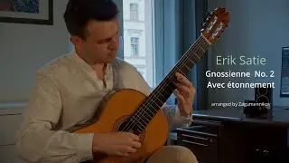 Erik Satie: Gnossienne No.2 arranged for guitar by Zagumennikov