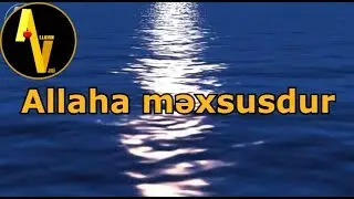 Allaha məxsusdur