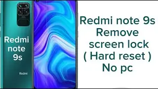Redmi note 9s Screen lock remove  hard reset