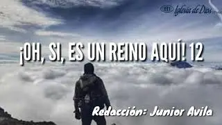 ¡OH, SI, ES UN REINO AQUÍ!; HIMNO NÚMERO 12(Pista). DEL HIMNARIO SELECCIONADO DE LA IGLESIA DE DIOS