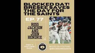 Blocked Dat! Bresee Saves the Day For the Saints: Week 14 Post-Game Show