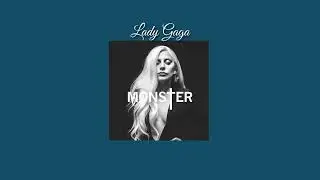 Lady Gaga - Monster || slowed + reverb