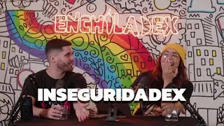 T2 | EP. 108 | INSEGURIDADEX