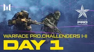 Турнир Warface PRO.Challengers I-II. Day 1