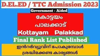 Deled Admission 2023 Kottayam & Palakkad final Ranklist Published | Interview Details & Documents