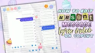 how to edit unsent message lyric video on capcut || RPW tutorials