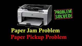[SOLVED] HP Laserjet Printer Paper Jam | HP Laserjet Printer Paper Pickup Problem
