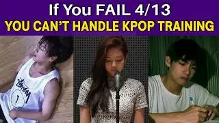 13 Simple Tests To Find Out if You'll Survive K-pop's Harsh Trainee Period