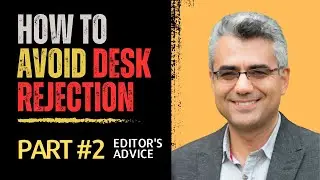 How to Avoid Desk Rejection (Part 2)