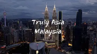 Truly Asia : MALAYSIA