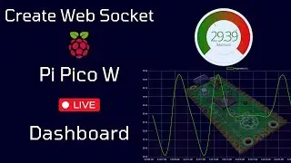 How to Build Web Socket on Raspberry Pi Pico W and Make Live Dashboard