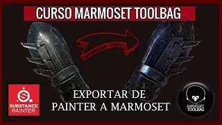CURSO MARMOSET || Exportar de Painter a Marmoset