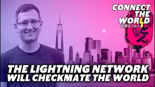 The Lightning Network Will Checkmate the World | Sergei Tikhomirov