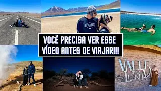 TUDO QUE VOCÊ PRECISA SABER SOBRE O DESERTO DO ATACAMA | CHILE