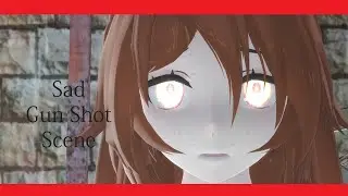 【MMD】 Sad gun shot scene