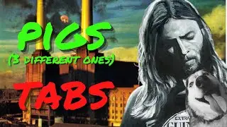 Pink Floyd Pigs 3 Different Ones Fingerstyle TABS!!!