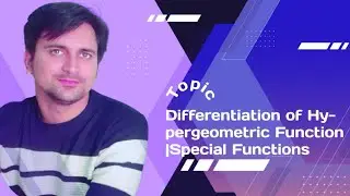 Differentiation of Hypergeometric Function......... Symmetric property of Hypergeometric Function