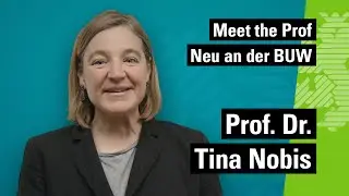 Meet the Prof: Neu an der BUW! /// Prof. Dr. Tina Nobis