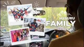 Mysuru Family Vlog / Road trip from Bangalore