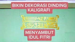 cara membuat kaligrafi dekorasi dinding
