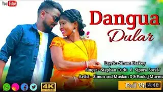 DANGUA DULAR SANTHALI VIDEO|| Stephan & Sipora Soren