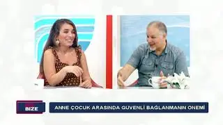Işılay Gedik ile Biz Bize de Anne Çocuk Bağlanma İlişkisi 1.Bölüm