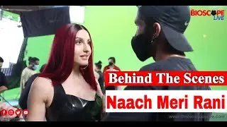 Naach Meri Rani : Guru Randhawa Feat. Nora Fatehi | Behind the Scenes | Song Making