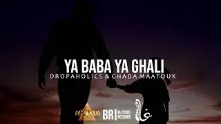 Dropaholics & Ghada Maatouk - Ya Baba Ya Ghali (Official Audio)