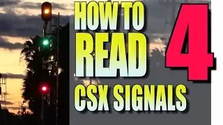 How To Read Signals On The CSX Part 4