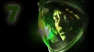 Прохождение Alien: Isolation — Часть 7: Кульман!!!! Чтоб тебя!!!! (Full HD)