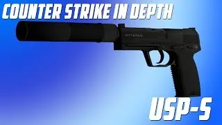 CS:GO in Depth - USP S
