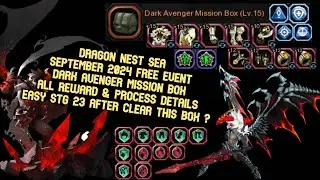 Dark Avenger Mission Box All Reward DN SEA Free Event Sep 2024 : Easy STG 23 After Clear This Box ?