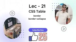 Lec 21 | CSS Table | Border | Border-Collapse
