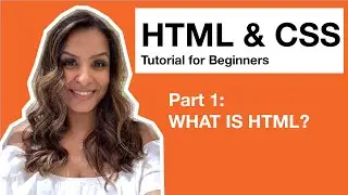 HTML CSS Tutorial for Beginners - 1 - What is HTML?