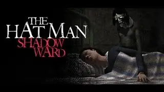 The Hat Man Shadow Ward - Инди хоррор