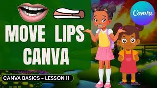 Creating Lip-Sync 👄 with Canva ANIMATION - 2 Methods