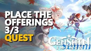 Place the offerings 3/3 Genshin Impact