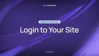 How to Login to Maestro - Maestro in a Minute