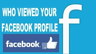 How to see who views your facebook profile the most time New 2017
