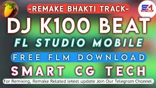 Dj K100 beat remake | FL Studio mobile | Smart cg tech