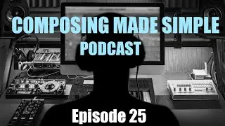 Composing Made Simple: More Q&A from the Discord Community | Episode 25