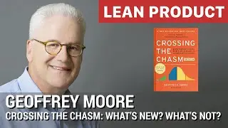 Crossing the Chasm by Geoffrey Moore - Lean Product Meetup