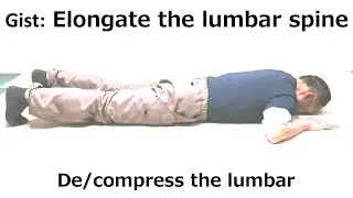 Gist: Elongate the lumbar spine