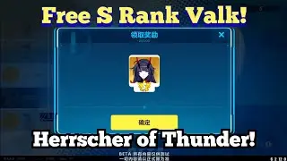 FREE S Rank Valk!! (Herrscher of Thunder) | Honkai v6.2