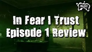 In Fear I Trust Episode 1 Review
