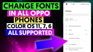 Oppo Fonts Changer | Change Fonts in All Oppo Phones Color Os 11, 7, 6 All Supported