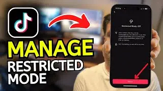 How to Enable / Disable Restricted Mode on TikTok - Full Guide
