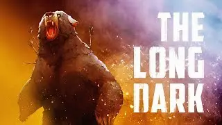 №179 The Long Dark: выживастер и обновление.Новые механики и локация