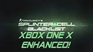 [4K] Splinter Cell Blacklist on Xbox One X Enhanced Backwards Compatibility!