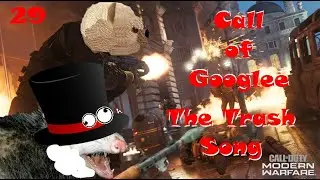 Call of Googlee 29 - The Trash Song